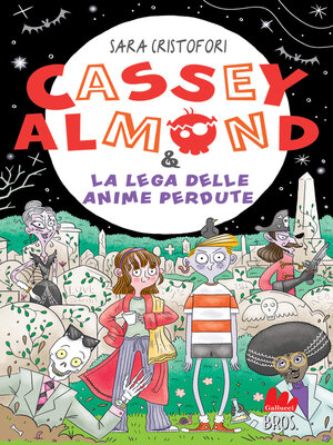 cover image of Cassey Almond e la Lega delle Anime Perdute